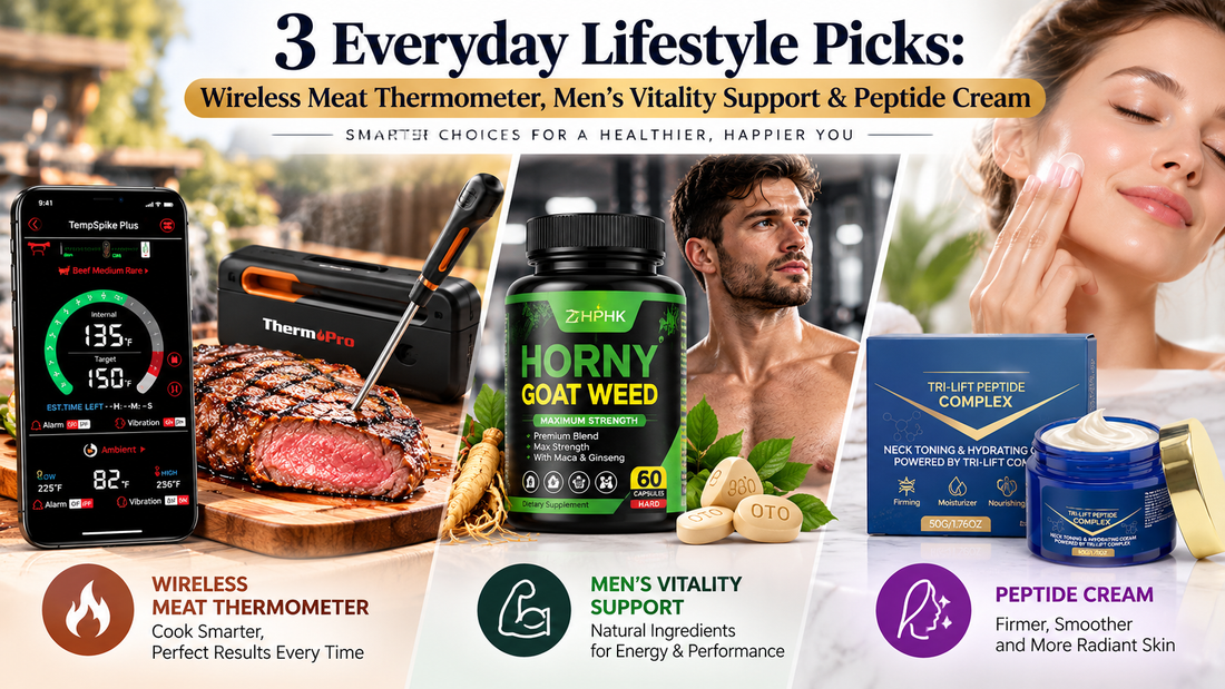 3 Everyday Lifestyle Picks: Wireless Meat Thermometer, Men’s Vitality Support & Peptide Cream
