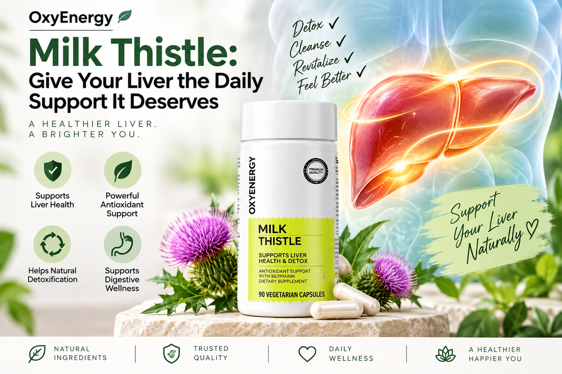 OxyEnergy Milk Thistle | Daily Liver Health Support