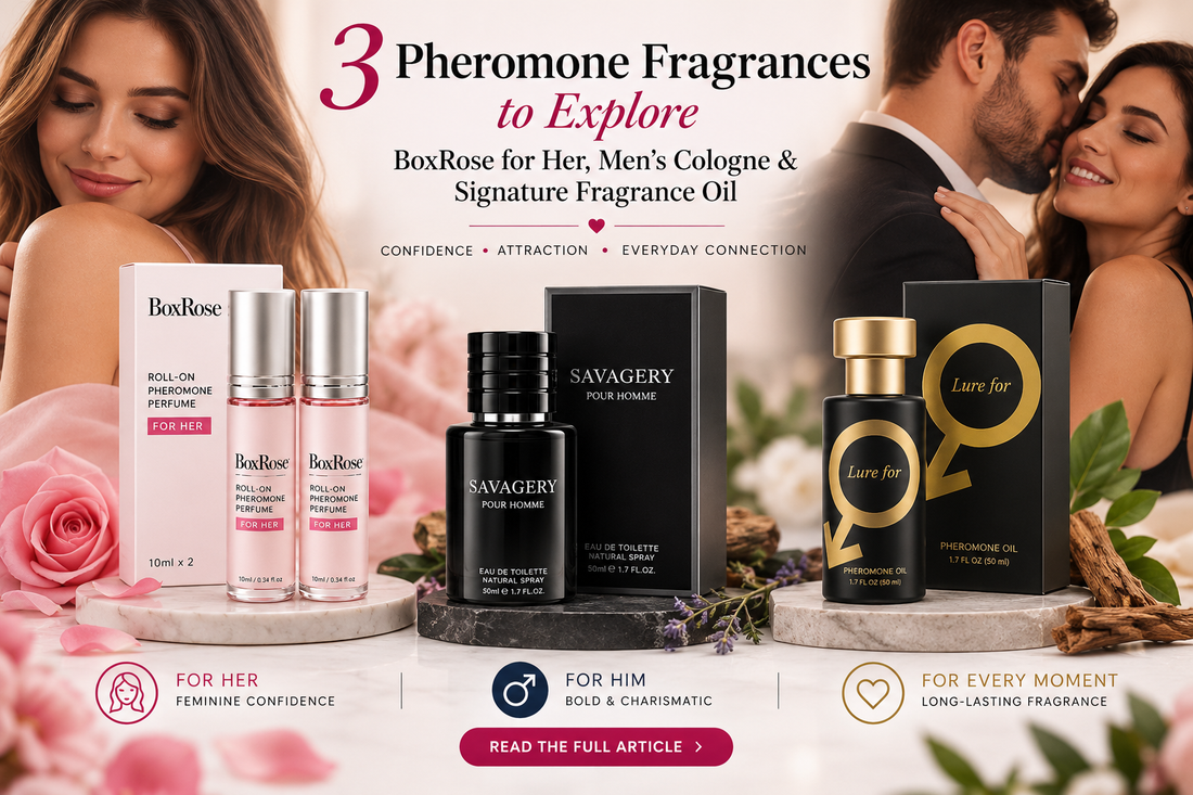 3 Pheromone Fragrances to Explore: BoxRose for Her, Men’s Cologne & Signature Fragrance Oil